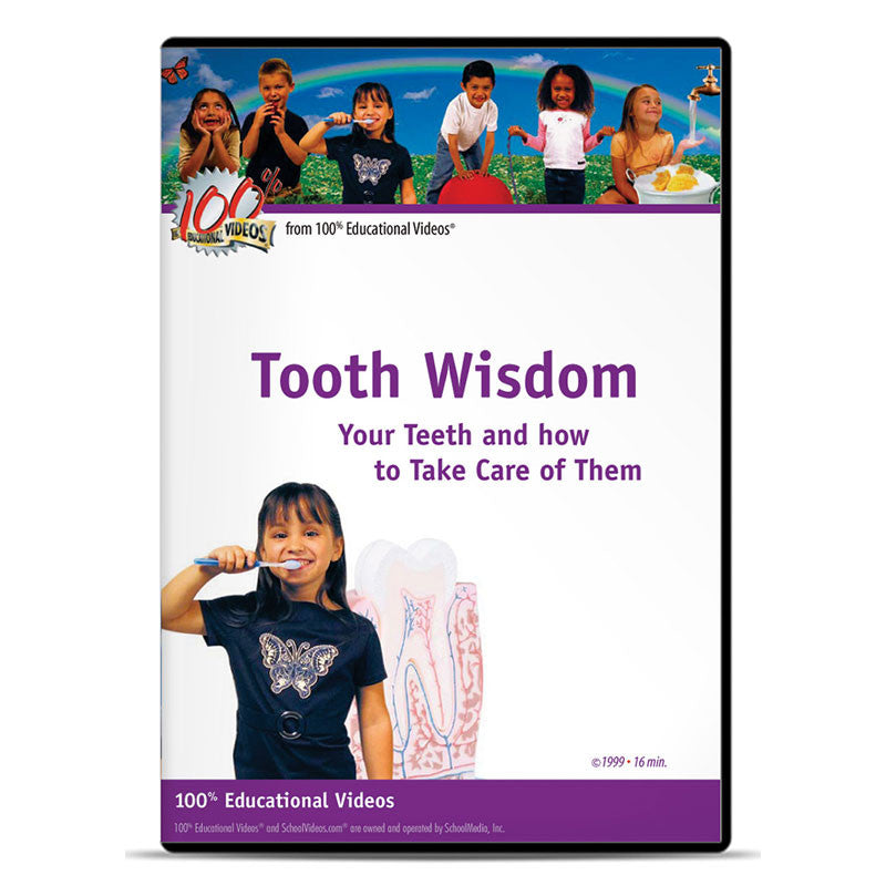 Tooth Wisdom: Your Teeth and How to Take Care of Them